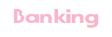 Banking